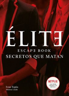 elite. escape book: secretos que matan-ivan tapia-montse linde-9788418260438