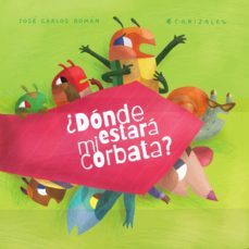 ¿dónde estará mi corbata?-jose carlos roman-9788418284038