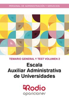 escala auxiliar administrativa de universidades: temario general y test (vol. 2)-9788418331138