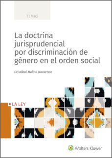 la doctrina jurisprudencial por discriminacion de genero en el orden social (ebook)-cristobal molina navarrete-9788418349638