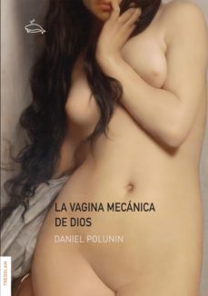 la vagina mecanica de dios (ebook)-daniel polunin-9788418411038