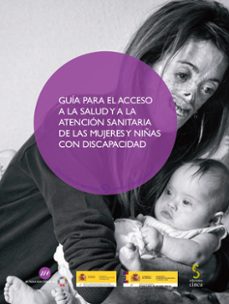 guia para el acceso a la salud y a la atencion sanitaria de las mujeres y niñas con discapacidad-9788418433238