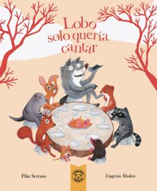 lobo solo queria cantar-pilar serrano-9788418687938
