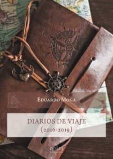 diarios de viaje (2016-2019)-eduardo moga-9788418718038