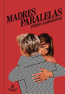 madres paralelas-pedro almodovar-9788418897238