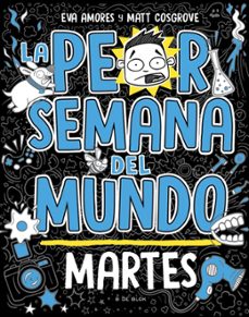 la peor semana del mundo - martes-matt cosgrove-9788419048738