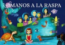 manos a la raspa-eva maria sanchez caballero-9788419294838