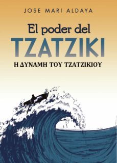 el poder del tzatziki (ebook)-jose mari aldaya-9788419309938
