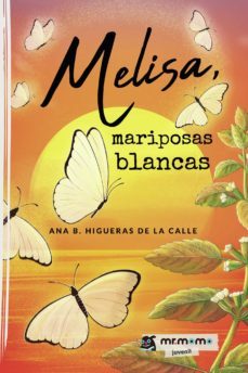 melisa, mariposas blancas (ebook)-ana b. higueras de la calle-9788419443038