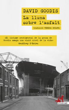 la lluna sobre l asfalt-david goodis-9788419627438