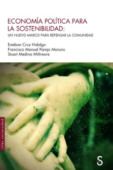 economia politica para la sostenibilidad-esteban cruz hidalgo-francisco manuel parejo moruno-stuart medina miltimore-9788419661838