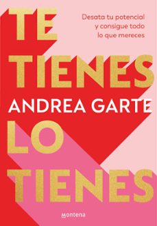 te tienes, lo tienes (ebook)-andrea garte-9788419848338