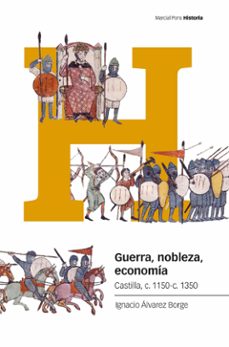 guerra, nobleza, economía-ignacio alvarez borge-9788419892638