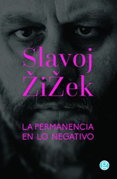 la permanencia en lo negativo-slavoj zizek-9788419990938