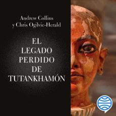el legado perdido de tutankhamon (audiolibro)-andrew collins-chris ogilvie herald-9788419996138
