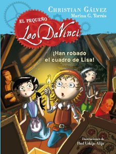 ¡han robado el cuadro de lisa! (el pequeño leo da vinci 2)-9788420417738