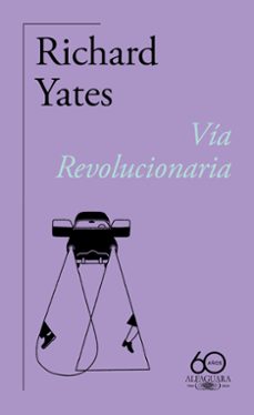 via revolucionaria (60.º aniversario de alfaguara)-9788420478838
