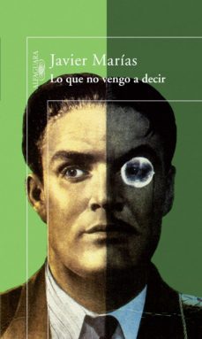 lo que no vengo a decir (ebook)-javier marias-9788420499338