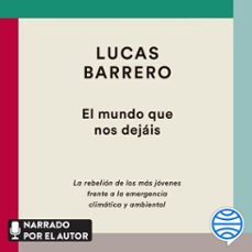 el mundo que nos dejais (audiolibro)-lucas barrero-9788423356638