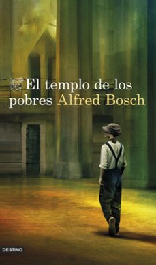 el templo de los pobres-alfred bosch-9788423361038