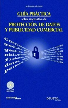 guia practica sobre normativa de proteccion de datos y publicidad comercial-jose manuel diaz arias-9788423426638