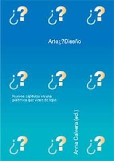 arte ¿?. diseño. nuevos capitulos para una polemica que viene de lejos-9788425215438