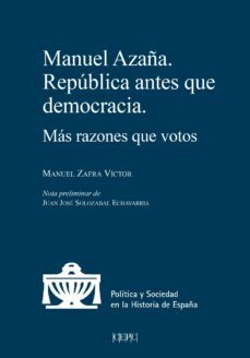 manuel azaña. republica antes que democracia-manuel zafra victor-9788425919138