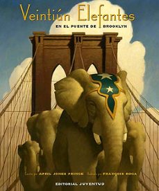veintiun elefantes en el puente de brooklyn-april jones prince-9788426136138