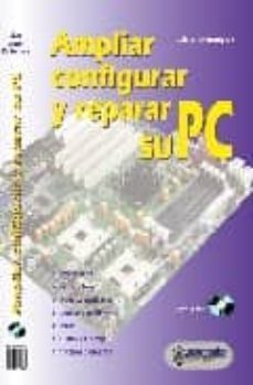 ampliar, configurar y reparar su pc-9788426714138