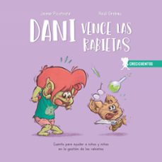 crecicuentos: dani vence las rabietas-jaime picatoste legazpi-9788426731838