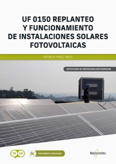uf 0150 replanteo y funcionamiento de instalaciones solares fotovoltaicas-9788426735638