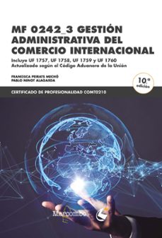 mf 0242_3 gestion administrativa del comercio internacional (10ª ed.)-9788426737038