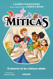 míticas 2 - el misterio de las criaturas aladas (ebook)-lauren magaziner-9788427241138