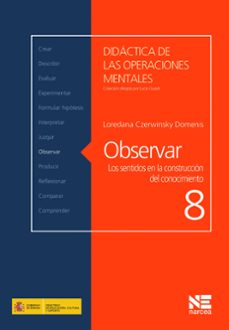 observar los sentidos en la construccion del conocimiento-loredana czerwinsky domenis-9788427719538