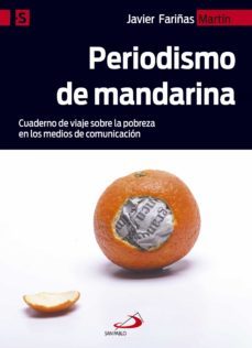 periodismo de mandarina (ebook)-javier fariñas martin-9788428564038