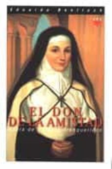 el don de la amistad: adela de batz de trenquelleon (1789-1828)-9788428815338