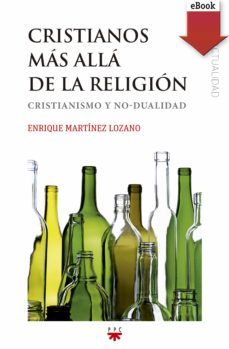 cristianos mas alla de la religion (ebook)-enrique martinez lozano-9788428828338