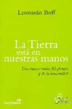 la tierra esta en nuestras manos-leonardo boff-9788429325638