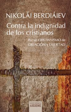 contra la indignidad de los cristianos-9788430120338