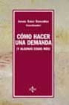 como hacer una demanda (y algunas cosas mas): introduccion practi ca a las formas procesales-jesus saez gonzalez-9788430940738