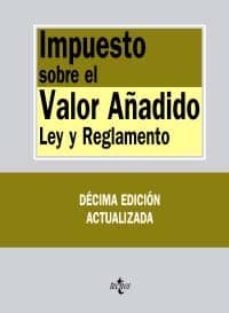 impuesto sobre el valor añadido: ley y reglamento (10ª ed)-9788430953738