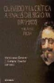 quevedo y la critica a finales del siglo xx (1975-2000) (vol. ii) : prosa-9788431320638