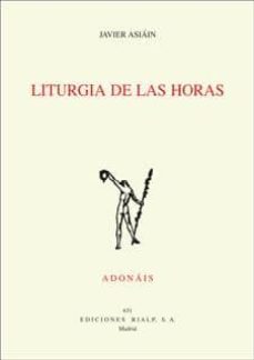 liturgia de las horas (premio san juan de la cruz 2012)-javier asiain-9788432142338
