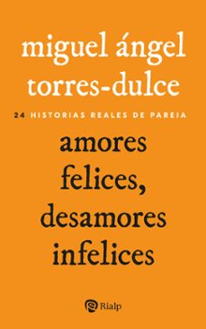 amores felices, desamores infelices-miguel angel torres dulce lifante-9788432164538