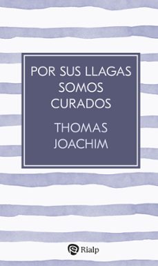 por sus llagas somos curados-thomas joachim-9788432171338