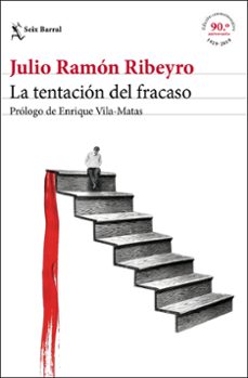 la tentacion del fracaso (ed. conmemorativa)-julio ramon ribeyro-9788432235238