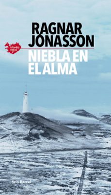niebla en el alma (serie islandia negra 3)-ragnar jonasson-9788432239038