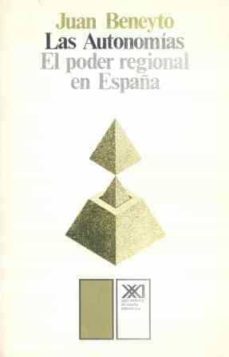 las autonomias: el poder regional en españa-9788432303838