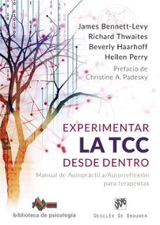 experimentar la tcc desde dentro: manual de autopractica / autorreflexion para terapeutas-9788433029638