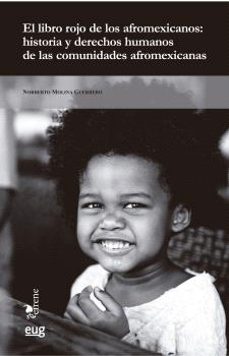 el libro rojo de los afromexicanos-norberto molina guerrero-9788433871138